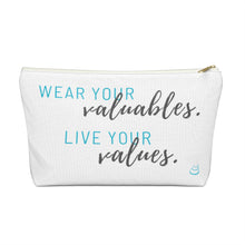 Load image into Gallery viewer, Valuables vs Values | Accessory Pouch w T-bottom