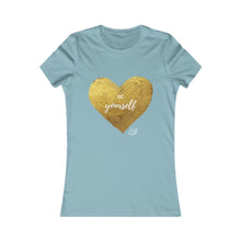 Load image into Gallery viewer, "Be Yourself" Heart | Women's Favorite Tee