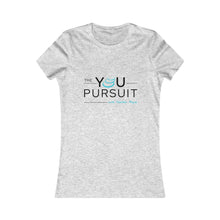 Load image into Gallery viewer, The YOU Pursuit | Women's Favorite Tee