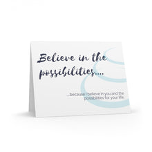 Load image into Gallery viewer, "Believe in the possibilities." | Greeting Cards (8, 16, and 24 pcs)