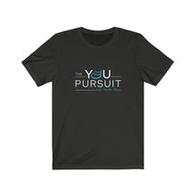 Load image into Gallery viewer, The YOU Pursuit | Unisex Jersey Short Sleeve Tee