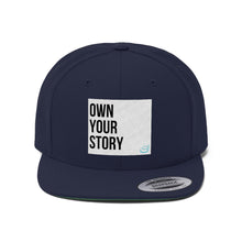 Load image into Gallery viewer, Own Your Story | Unisex Flat Bill Hat
