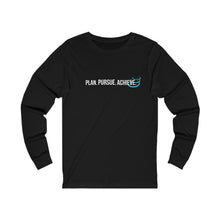 Load image into Gallery viewer, Plan. Pursue. Achieve. | Unisex Jersey Long Sleeve Tee