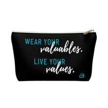 Load image into Gallery viewer, Valuables vs Values | Accessory Pouch w T-bottom