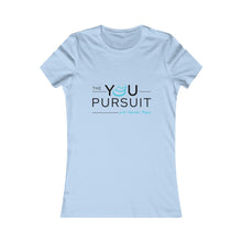 Load image into Gallery viewer, The YOU Pursuit | Women's Favorite Tee