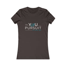 Load image into Gallery viewer, The YOU Pursuit | Women's Favorite Tee