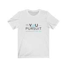 Load image into Gallery viewer, The YOU Pursuit | Unisex Jersey Short Sleeve Tee