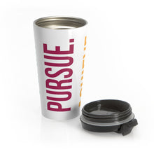 Load image into Gallery viewer, "Plan. Pursue. Achieve." | Stainless Steel Travel Mug