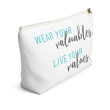 Load image into Gallery viewer, Valuables vs Values | Accessory Pouch w T-bottom