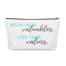 Load image into Gallery viewer, Valuables vs Values | Accessory Pouch w T-bottom