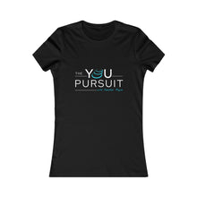Load image into Gallery viewer, The YOU Pursuit | Women's Favorite Tee