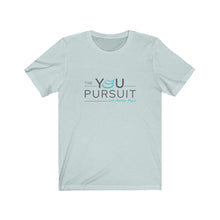 Load image into Gallery viewer, The YOU Pursuit | Unisex Jersey Short Sleeve Tee