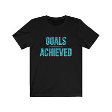 Load image into Gallery viewer, Goals Achieved | Unisex Jersey Short Sleeve Tee