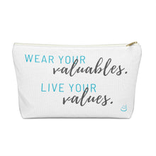 Load image into Gallery viewer, Valuables vs Values | Accessory Pouch w T-bottom
