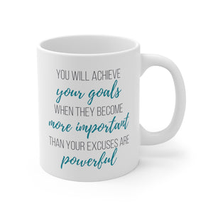 "You will achieve your goals...." | Mug 11oz