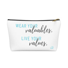 Load image into Gallery viewer, Valuables vs Values | Accessory Pouch w T-bottom
