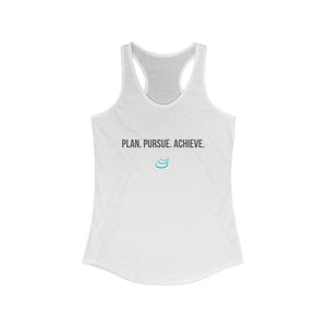 "Plan. Pursue. Achieve." - Women's Ideal Racerback Tank