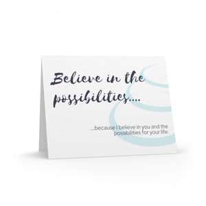 "Believe in the possibilities." | Greeting Cards (8, 16, and 24 pcs)