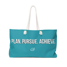 Load image into Gallery viewer, Plan. Pursue. Achieve. | Weekender Bag | Teal
