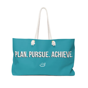 Plan. Pursue. Achieve. | Weekender Bag | Teal