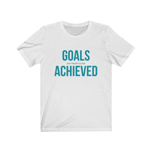 Load image into Gallery viewer, Goals Achieved | Unisex Jersey Short Sleeve Tee
