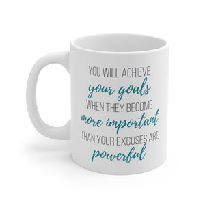 "You will achieve your goals...." | Mug 11oz