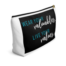 Load image into Gallery viewer, Valuables vs Values | Accessory Pouch w T-bottom
