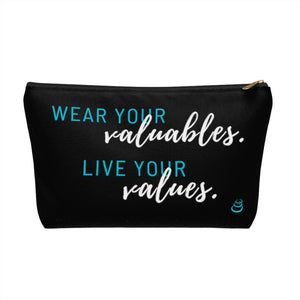 Valuables vs Values | Accessory Pouch w T-bottom