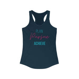 "Plan. Pursue. Achieve." | Women's Ideal Racerback Tank