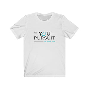 The YOU Pursuit | Unisex Jersey Short Sleeve Tee