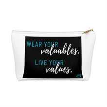 Load image into Gallery viewer, Valuables vs Values | Accessory Pouch w T-bottom
