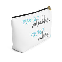 Load image into Gallery viewer, Valuables vs Values | Accessory Pouch w T-bottom
