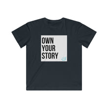 Load image into Gallery viewer, &quot;Own Your Story&quot; | Kids Fine Jersey Tee
