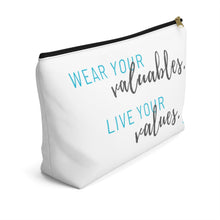 Load image into Gallery viewer, Valuables vs Values | Accessory Pouch w T-bottom
