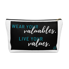 Load image into Gallery viewer, Valuables vs Values | Accessory Pouch w T-bottom
