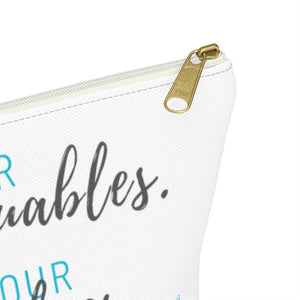 Valuables vs Values | Accessory Pouch w T-bottom