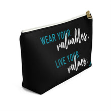 Load image into Gallery viewer, Valuables vs Values | Accessory Pouch w T-bottom
