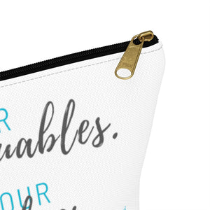 Valuables vs Values | Accessory Pouch w T-bottom