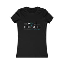 Load image into Gallery viewer, The YOU Pursuit | Women&#39;s Favorite Tee
