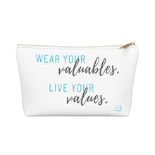 Load image into Gallery viewer, Valuables vs Values | Accessory Pouch w T-bottom
