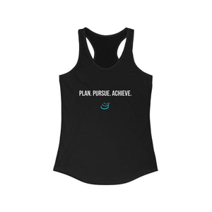 "Plan. Pursue. Achieve." - Women's Ideal Racerback Tank